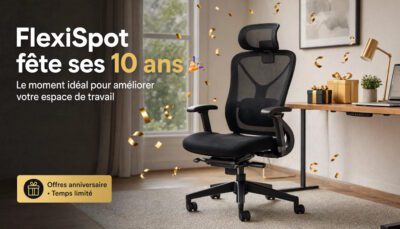 FlexiSpot fête ses 10 ans : le bon moment pour améliorer son espace de travail ?